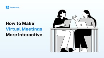 How to Make Virtual Meetings More Interactive?