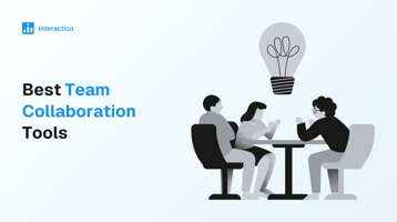 15 Best Team Collaboration Tools to Use in 2025