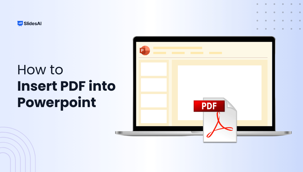 3 Easy Methods to Inset PDF in PowerPoint | SlidesAI