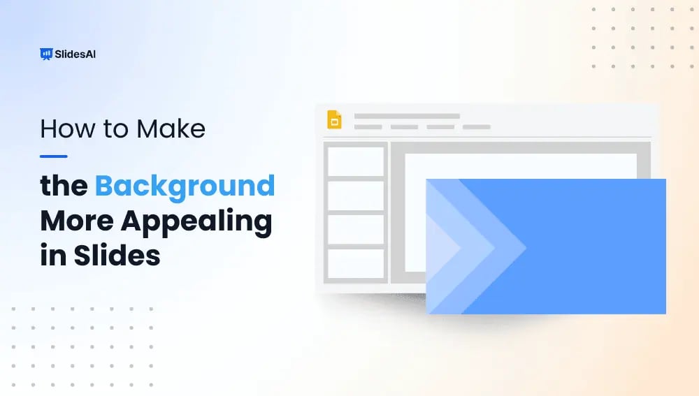 How to Make the Background More Appealing in Slides?