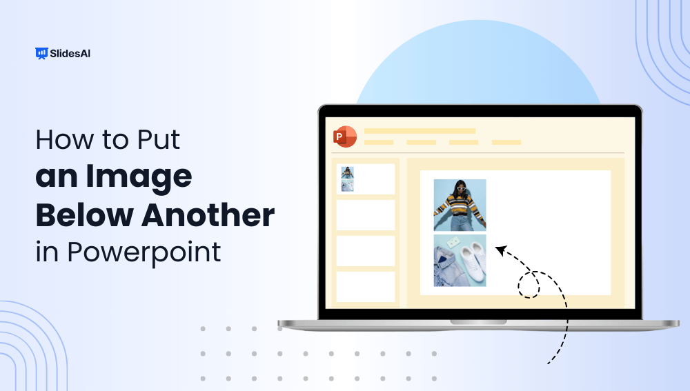 How to Put an Image Below Another in PowerPoint