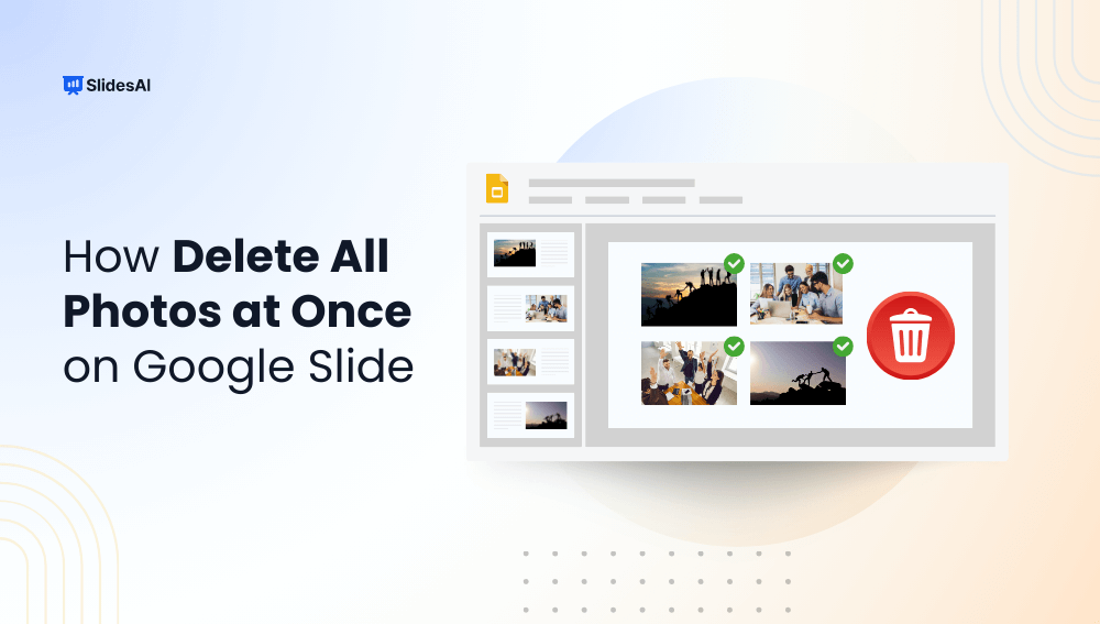 2 Simple Methods to Delete All Photos at Once on Google Slides