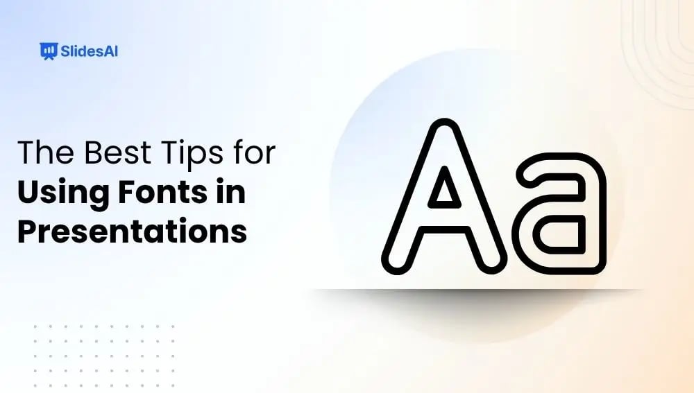 The Best Tips for Using Fonts in Presentations