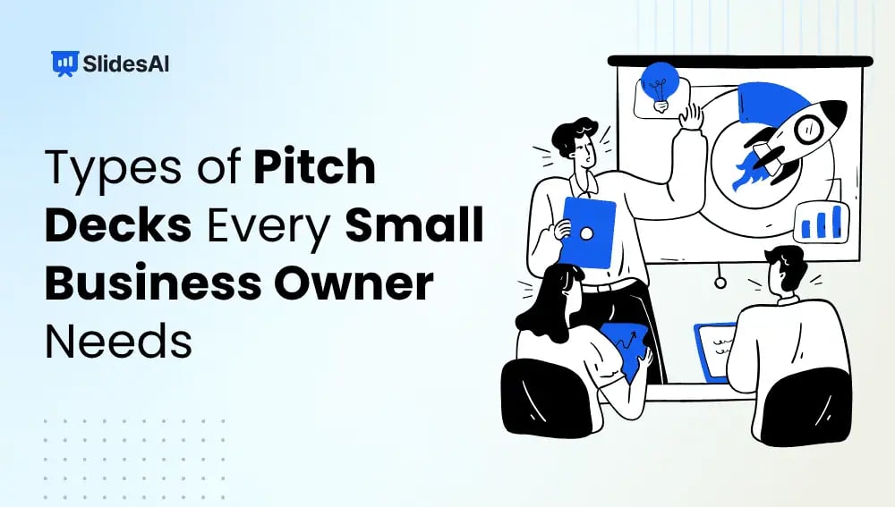 7 Types of Pitch Decks Every Small Business Owner Needs