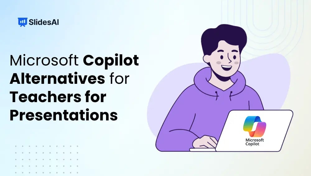 Top Microsoft Copilot Alternatives for Teachers for Presentations