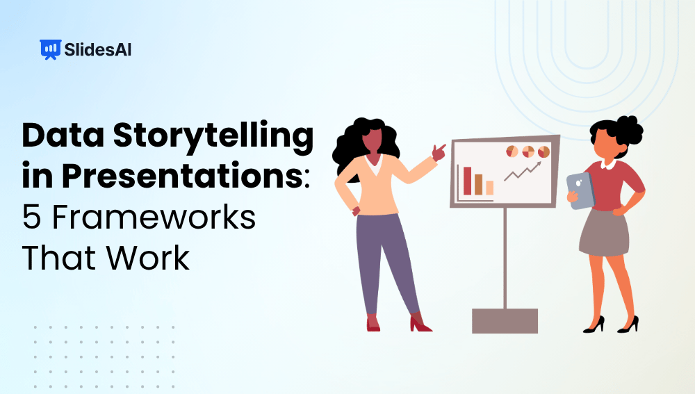 Data Storytelling in Presentations: 5 Frameworks That Work