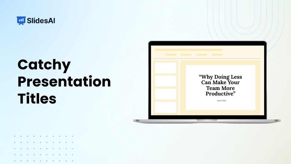 Catchy Presentation Titles: Tips to Grab Your Audience