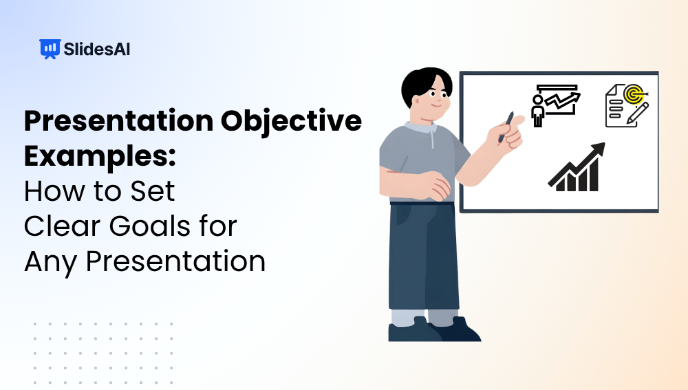 How to Set Presentation Objectives: Examples & Best Practices