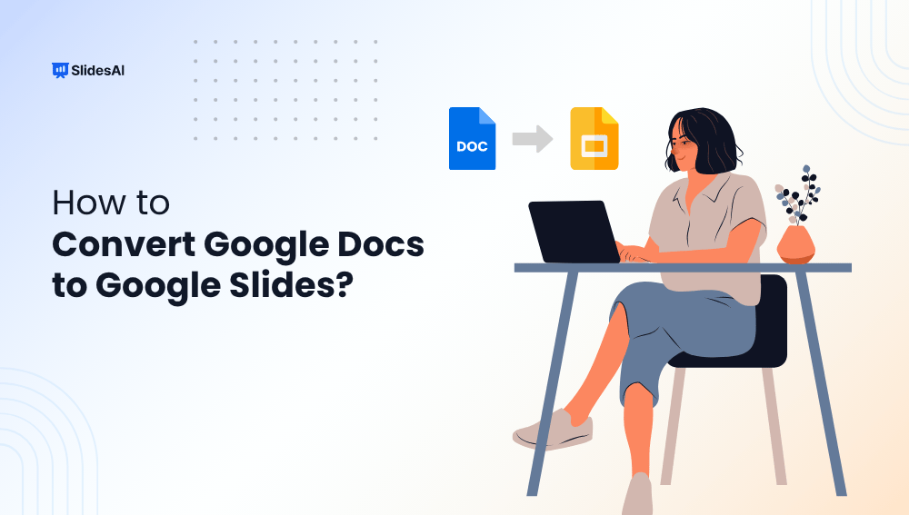 How to Convert Google Docs to Google Slides?
