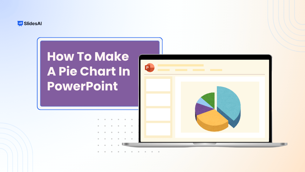 How to Make a Pie Chart in PowerPoint?