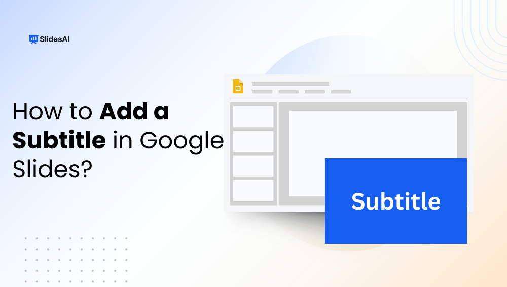 How to Add a Subtitle in Google Slides for Accessibility and Engagement?