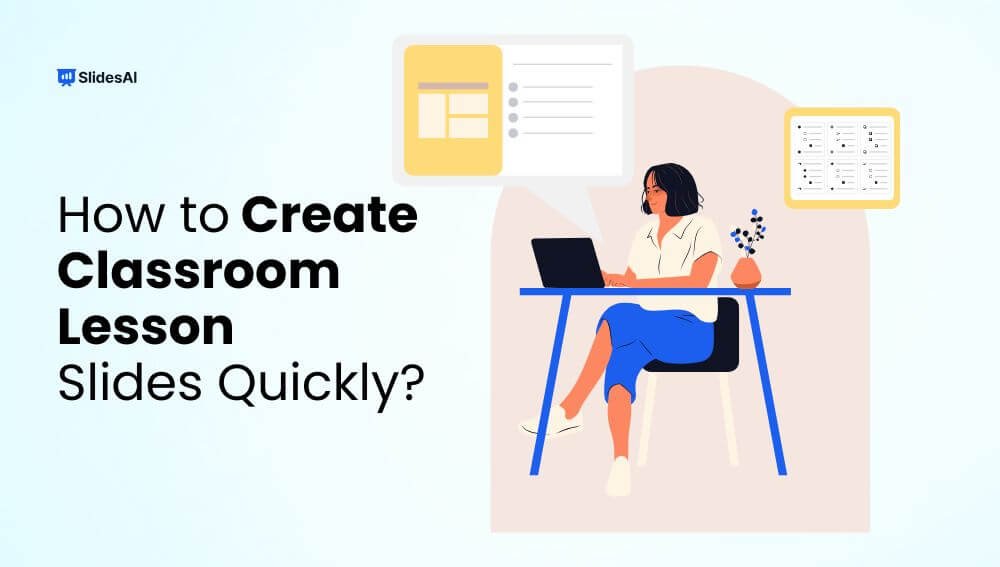 How to Create Classroom Lesson Slides Quickly?
