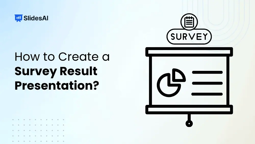 How to Create a Survey Results Presentation That Engages Your Audience?