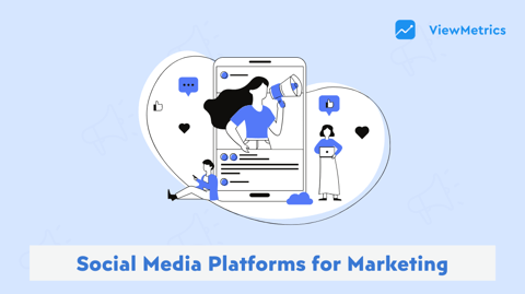 Social Media Platforms for Marketing