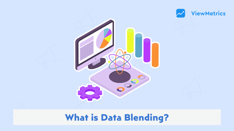 Data Blending – A Complete Guide
