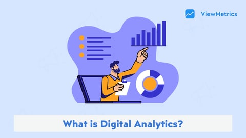 What is Digital Analytics and Why Is It Important?