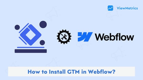 How to Install GTM in Webflow?