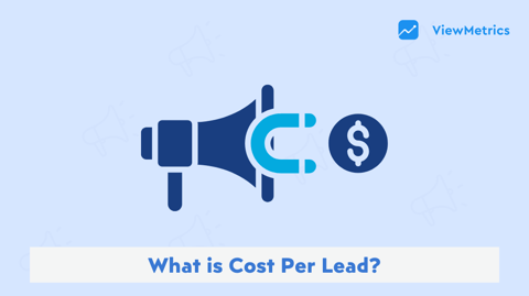 Mastering Cost Per Lead: Optimize Your Marketing Spend for Maximum Results