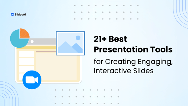 Top 21 Presentation Tools for Creating Engaging and Interactive Slides
