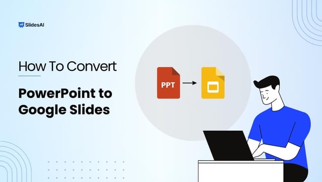 How To Convert PowerPoint to Google Slides: Step-by-Step Tutorial