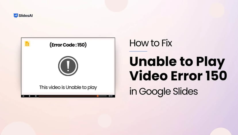How to Fix Unable to Play Video Error 150 in Google Slides?