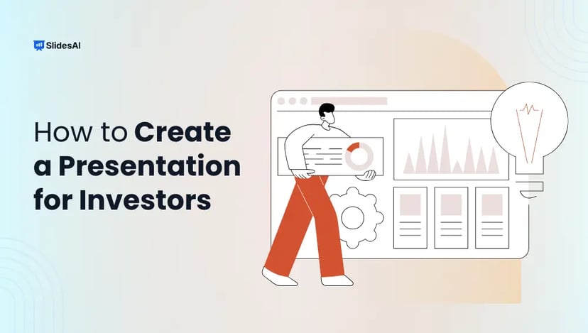 How to Create Impactful Presentation for Investors: Process & Tips