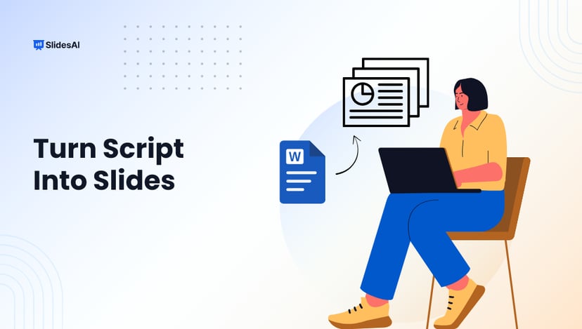 How to Turn a Script into Slides?