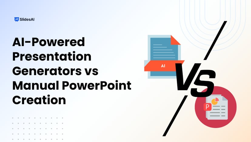 AI-powered Presentation Generators vs Manual PowerPoint Creation: Which One Should You Choose?