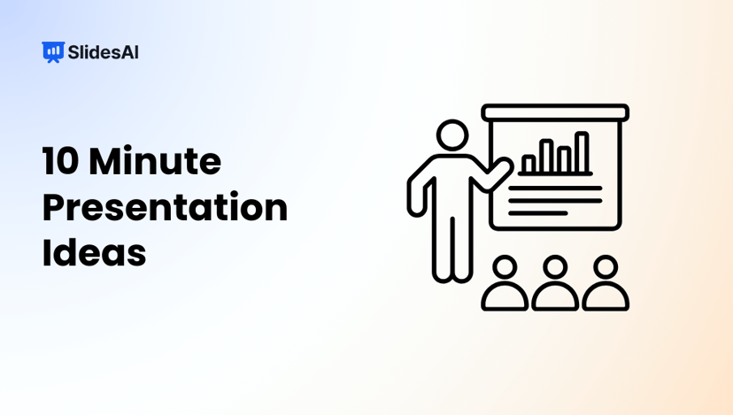 10 Minute Presentation Ideas: Best Topics, Examples & Tips