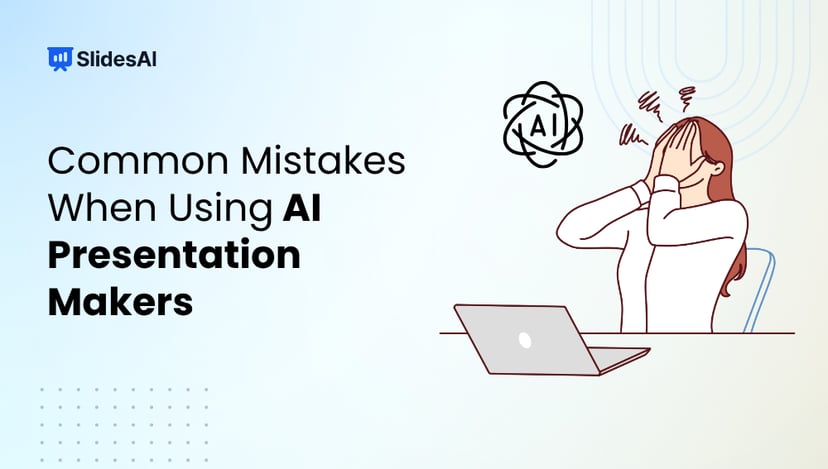 Common Mistakes When Using AI Presentation Makers and How to Avoid Them
