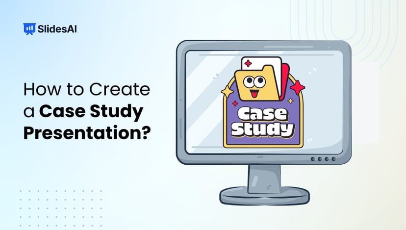 How to Create a Case Study Presentation: Best Practices & Common Mistakes