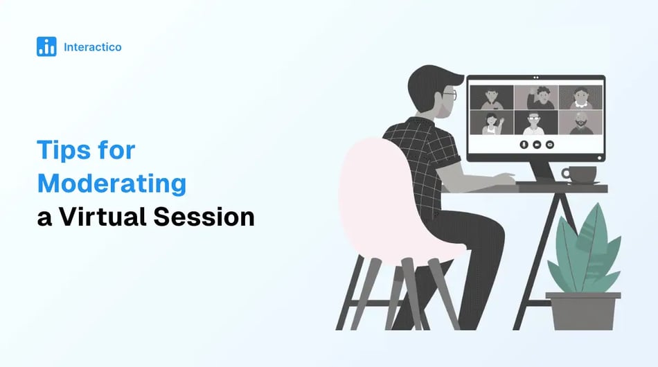Six Tips for Moderating a Virtual Session Effectively