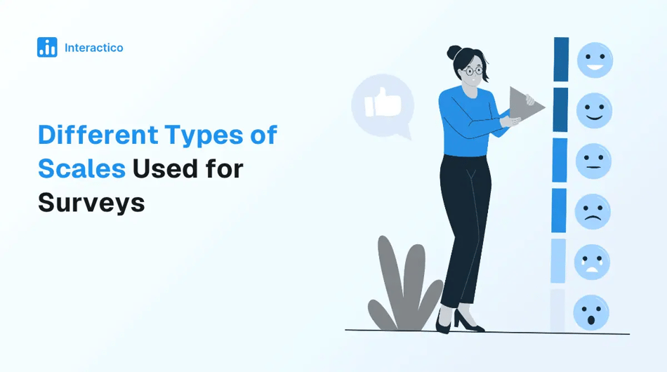 Different Types of Scales Used for Surveys